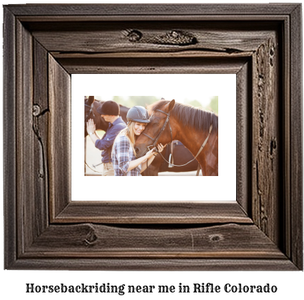 horseback riding near me in Rifle, Colorado